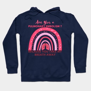 Are You a Pulmonary Embolism Hoodie